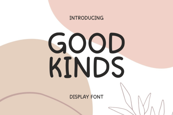 Good Kinds: The Handwritten Font That Feels Like a Friendly Hug