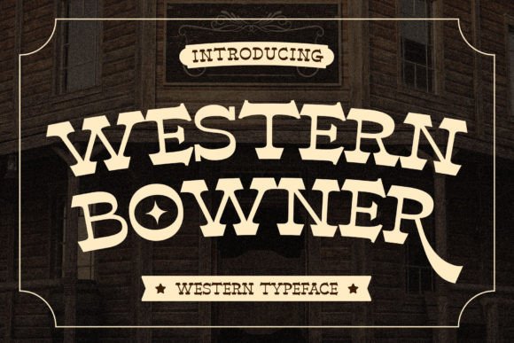 Meet Western Bowner: The Font That Brings Your Vision to Life